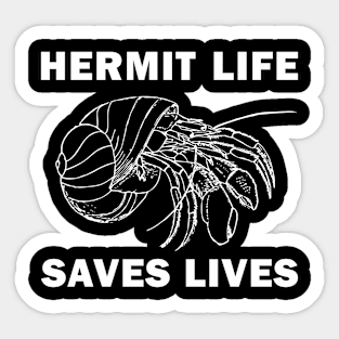 Hermit Life Saves Lives Covid-19 Sticker